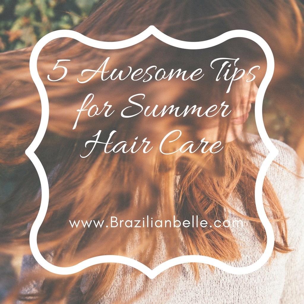 5 Awesome Tips for Summer Hair Care!